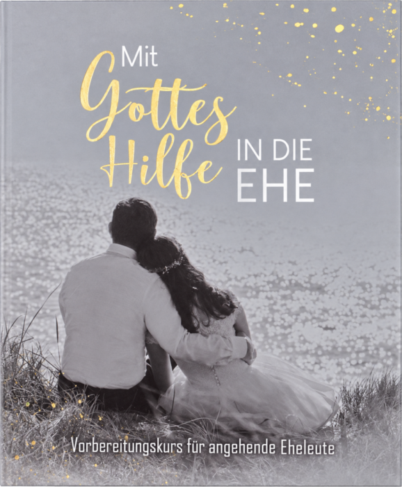 Mit Gottes Hilfe in die Ehe