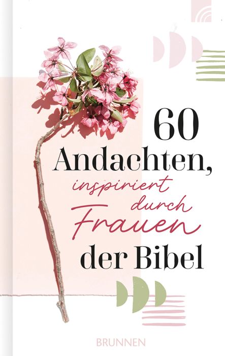 Cover - 60 Andachten, inspiriert durch Frauen der Bibel